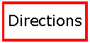 Text Box: Directions